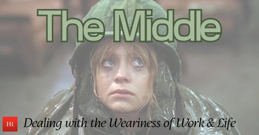 The Middle Dealing with the Weariness of Work & Life (1)