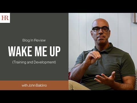 Blog In Review: "Wake Me Up" (Training & Development)