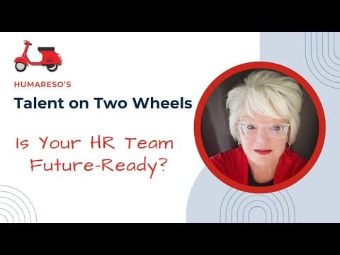 Is Your HR Team Future-Ready? (Talent on Two Wheels)
