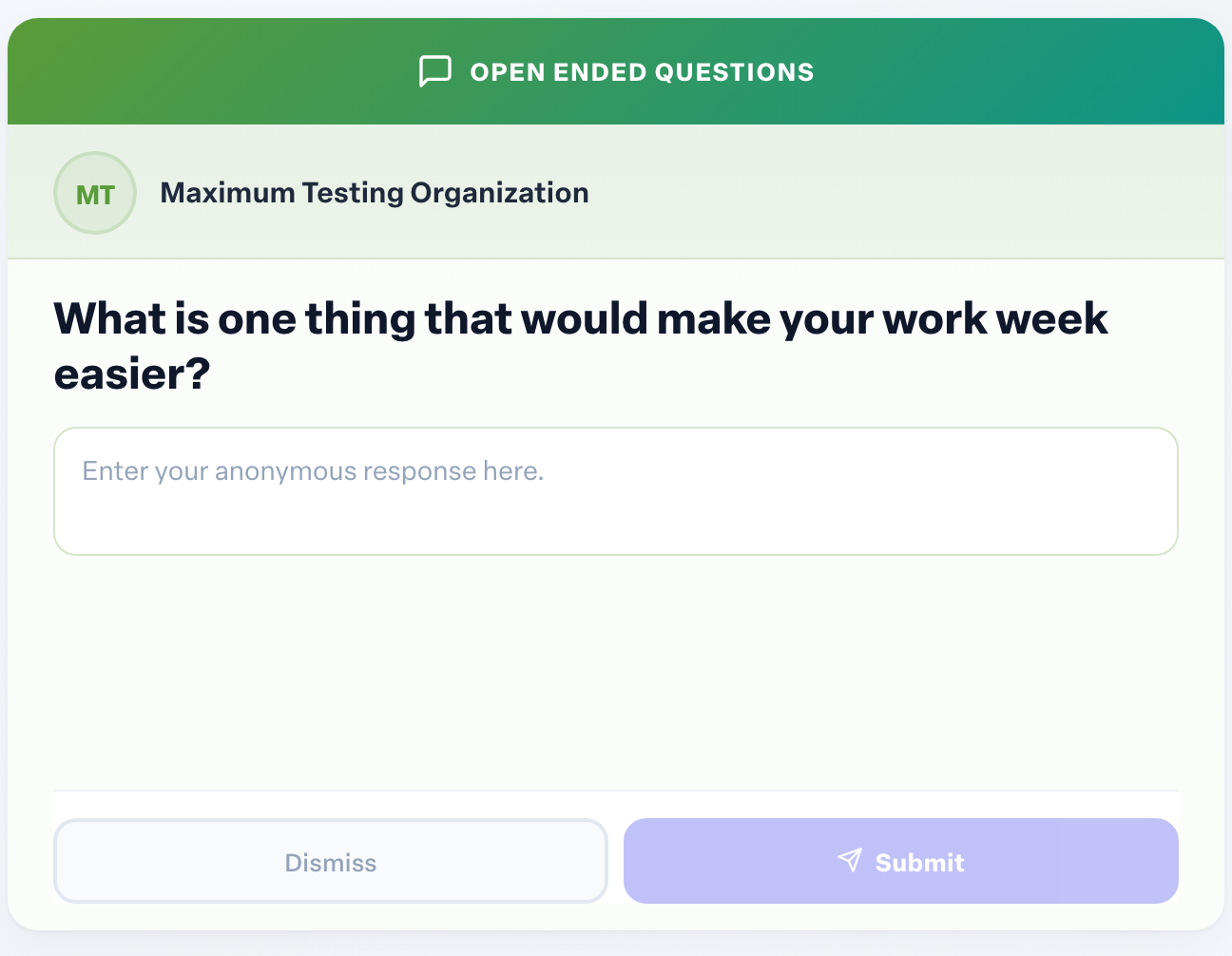 Engage coverage suite: feedback-open-ended-card. the question, the Enter your anonymous response here. box, and the Dismiss and Submit buttons