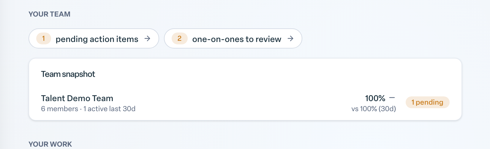 Engage coverage suite: home-your-team-section. the Your team section: pending action items, one-on-ones to review and the Team snapshot